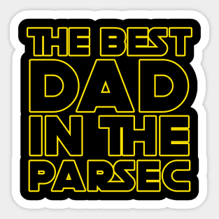 The Best Dad in the Parsec Sticker